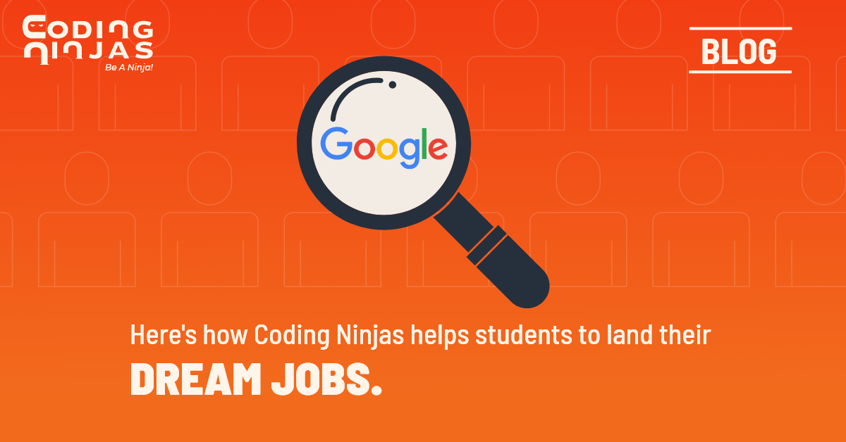 Land your dream jobs with Coding Ninjas Courses