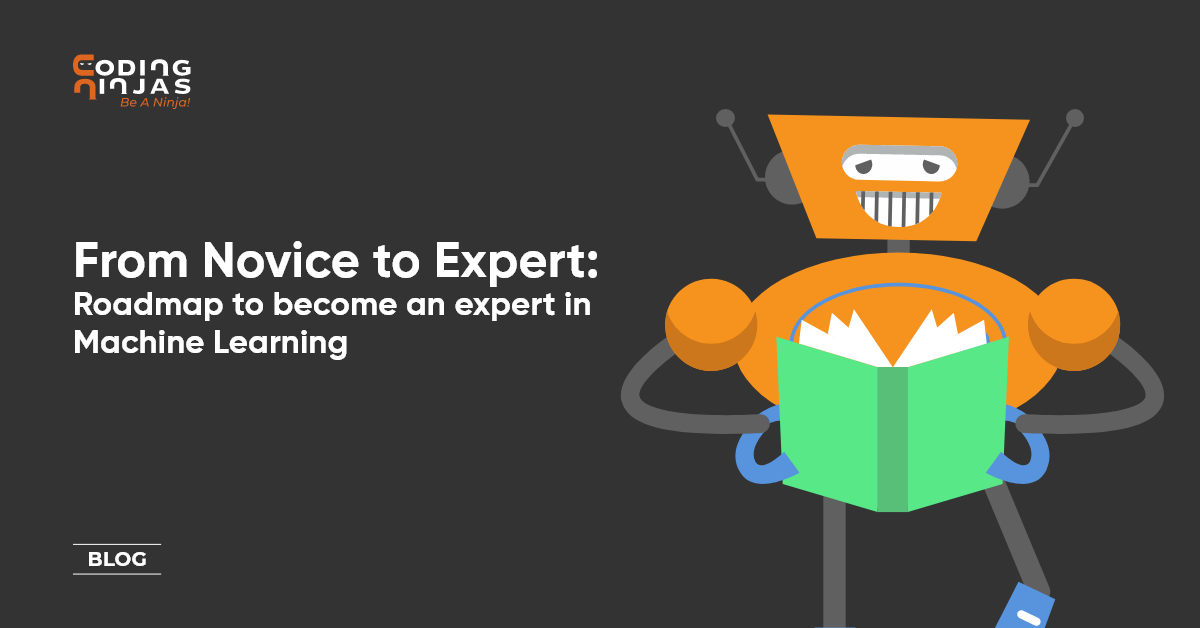 Roadmap to become an expert in Machine Learning