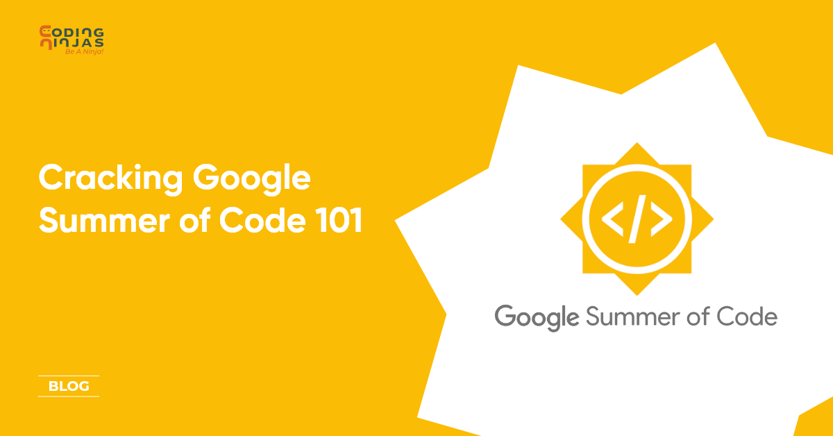 Cracking Google Summer of Code 101