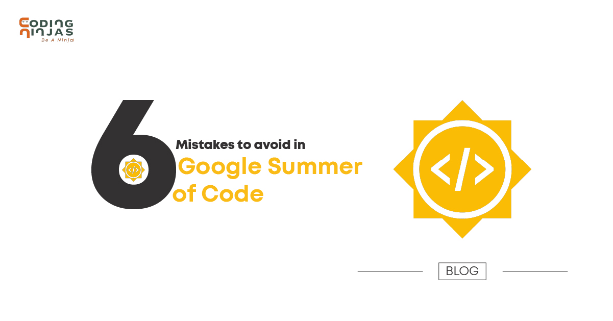 Mistakes to avoid in Google Summer of Code