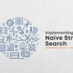 Understanding Naive String Searching