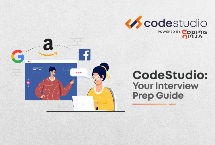 CodeStudio: A platform for aspiring & experienced programmers to prepare for tech interviews