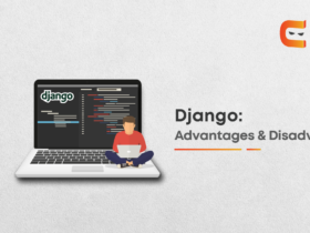 Advantages & Disadvantages of Django