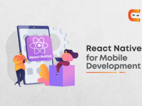 Why React Native is the milestone for Mobile App Development?