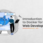 Introduction to Docker for Web Development