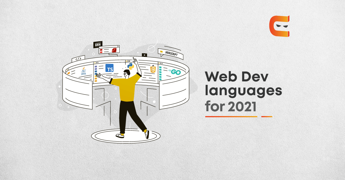 Top 6 Web Development Languages To Use In 2021
