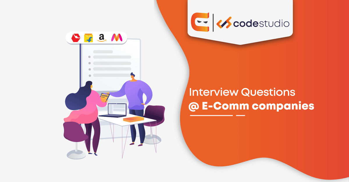 How to crack an interview with an E-Commerce Company?
