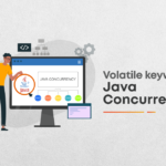 Java Concurrency & the Volatile Keyword