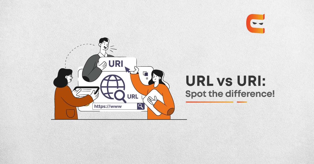 URI Vs URL: Most Important Differences You Must Know