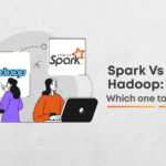 Spark vs Hadoop: 10 Key Differences You Should Be Knowing