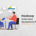 Top 30 Hadoop Interview Questions You Must Prepare
