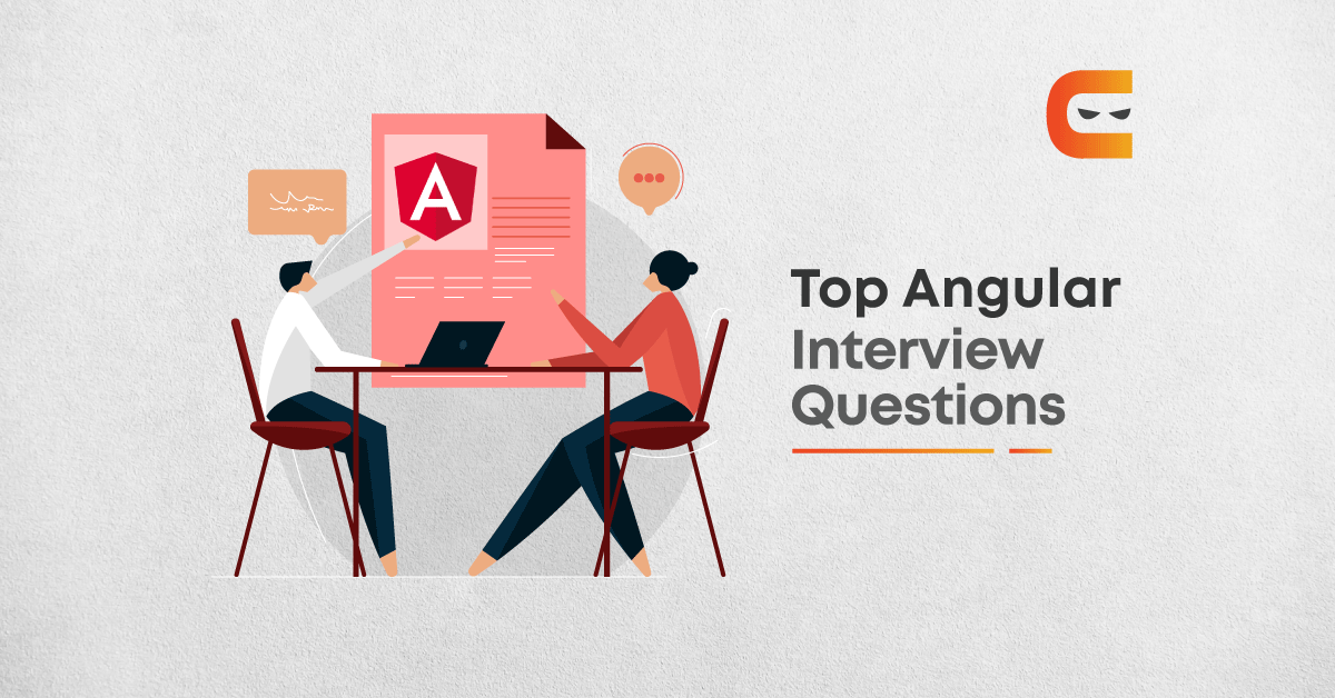 Top Angular Interview Questions and Answers [2021]