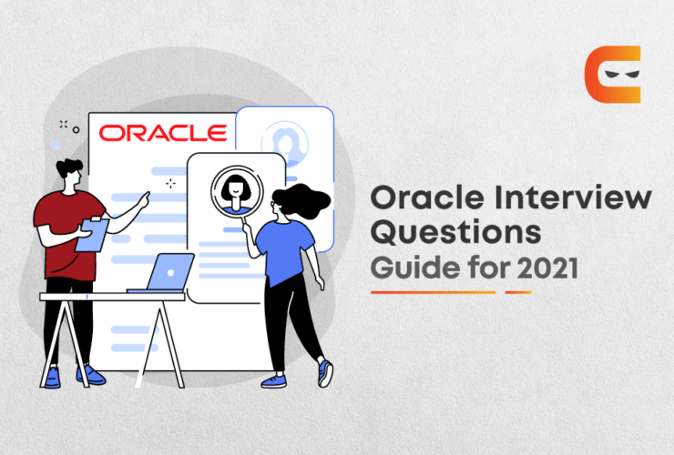 Top 20 Oracle Interview Questions You Should Master in 2021