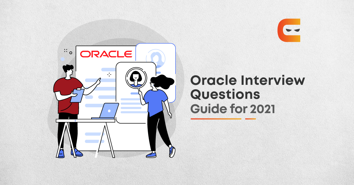 Top 20 Oracle Interview Questions You Should Master in 2021