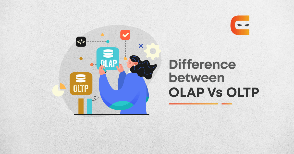 OLTP Vs OLAP: Difference Between OLTP and OLAP