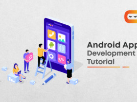 How to Develop Android? Learn from Scratch with This Tutorial
