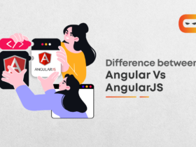 AngularJS vs Angular: Differences Between The Two