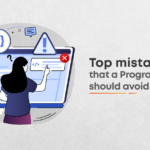 11 Programming Mistakes Programmers Must Avoid