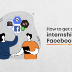 How To Score A Facebook Internship?