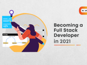 How To Become A Full-Stack Developer in 2021?