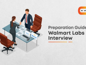 Preparation Guide for Walmart Labs Off-campus Drive 2021
