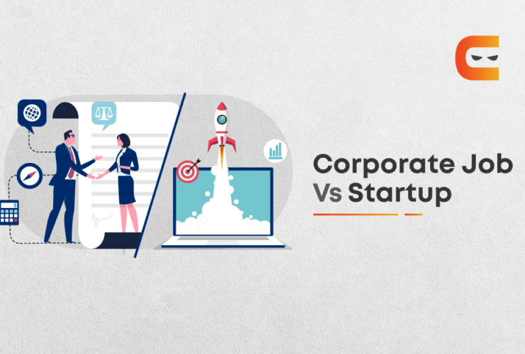 Corporate Job vs Startup: Which is Better for Your Career and Why?