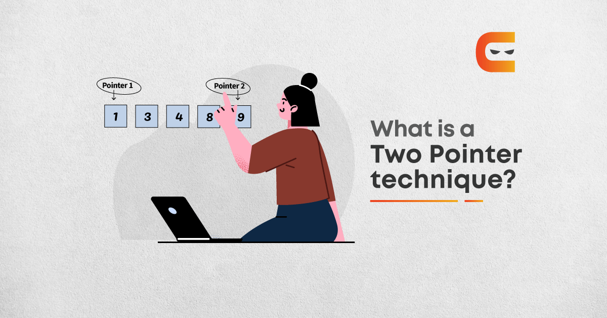 What Is A Two Pointer Technique?