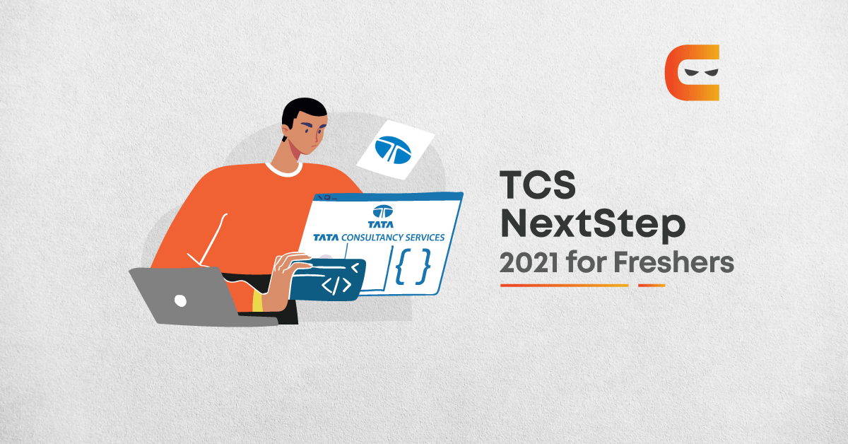 A Fresher's Guide For TCS NextStep 2021