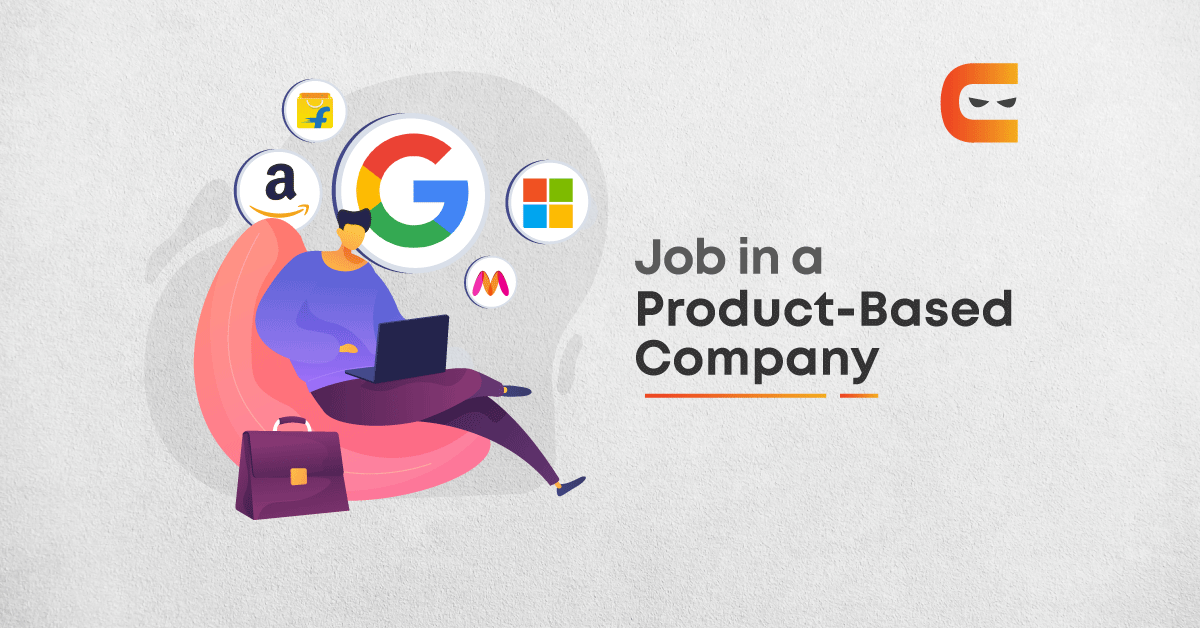 How To Get A Job In A Product Based Company Coding Ninjas Blog