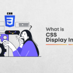 Explained: CSS Display Inline