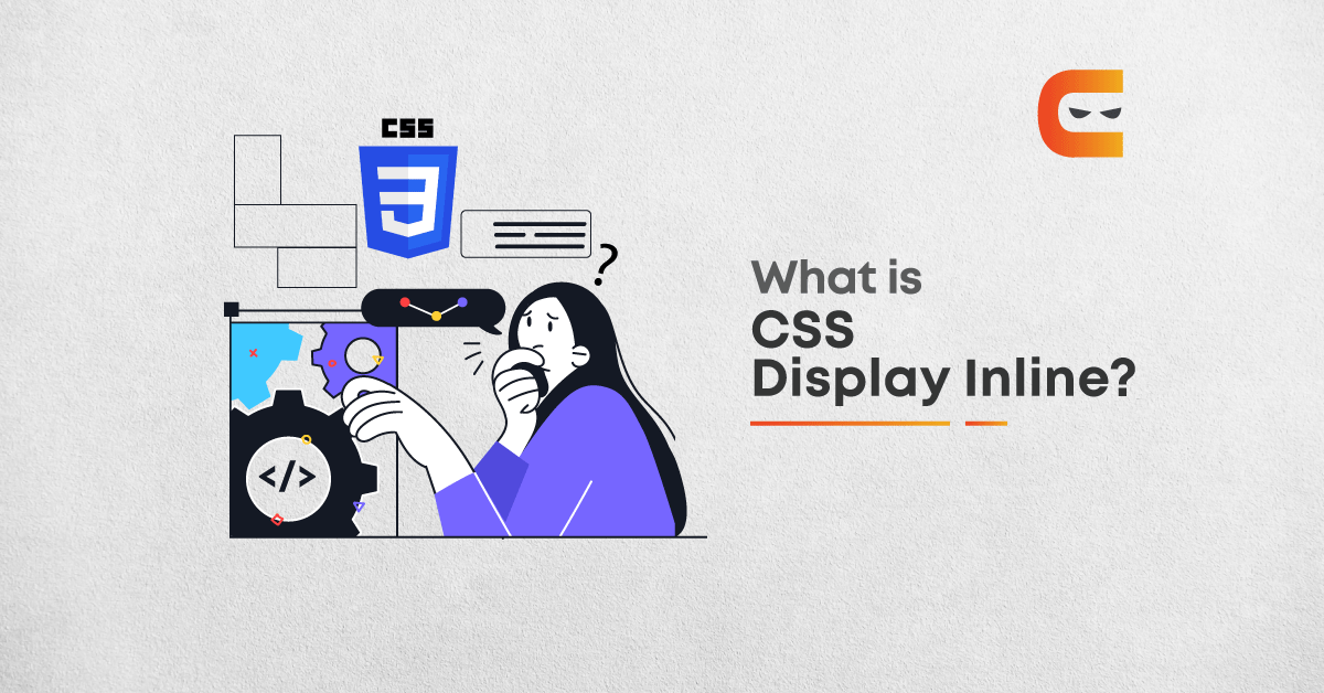 Explained: CSS Display Inline