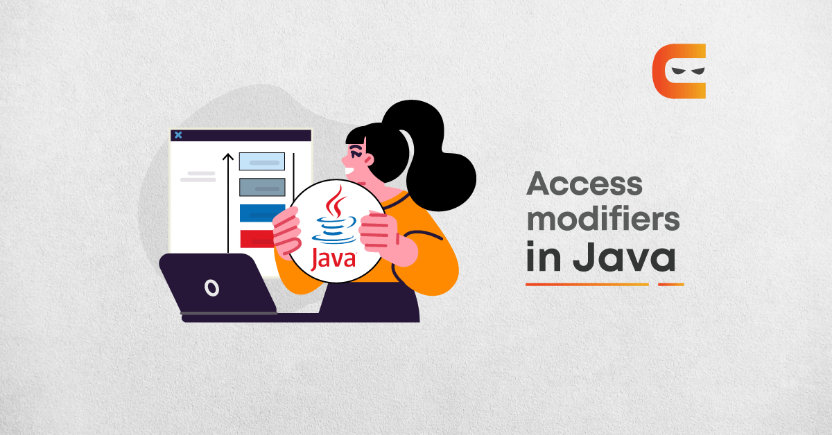 A Complete Guide On Access Modifiers In Java