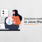 Decision Making In Java Using If, Else-If And Switch Statements | Part 1