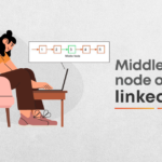 Finding the Middle Node of a Linked List
