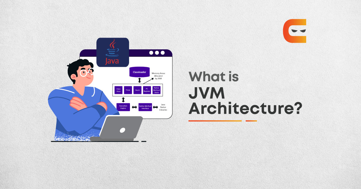 What Is A JVM Architecture?