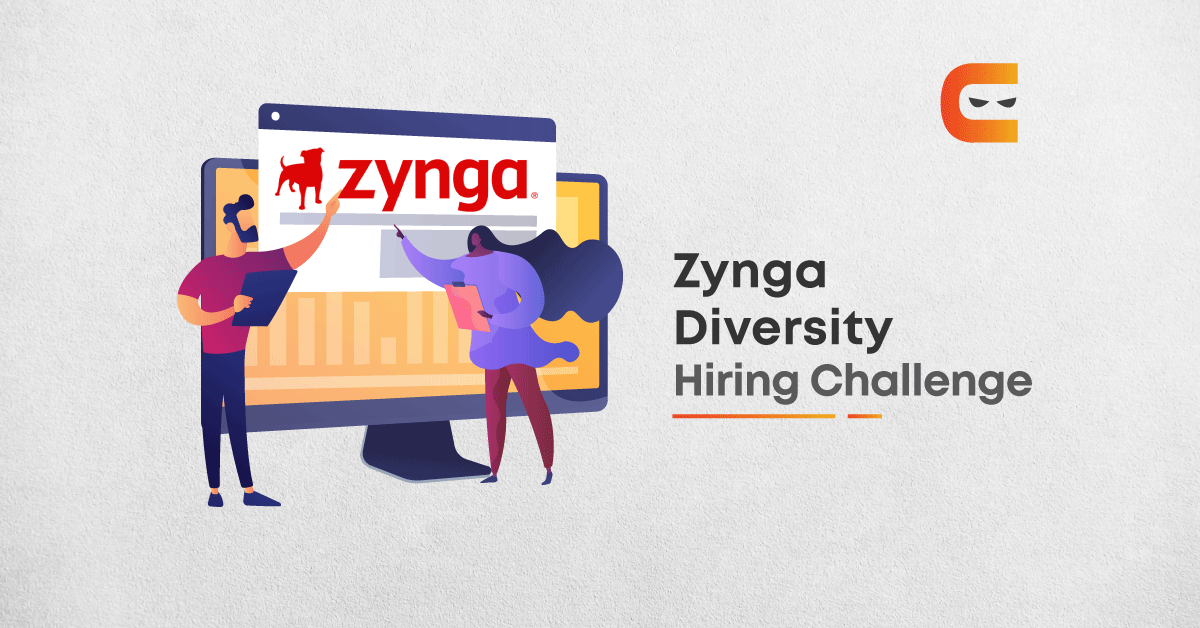 The 2021 Zynga Diversity Hiring Challenge