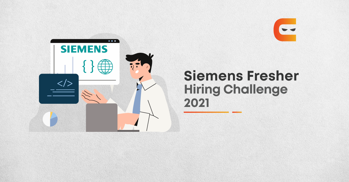The Siemens Fresher Hiring Challenge 2021 Is Here!