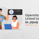 Operations in Linked List in Java