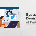 Twitter System Design: A System Design Interview Questions