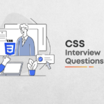 25 CSS Interview Questions For Beginners in 2021 | Part 1