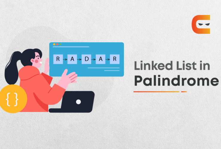 Check if a Linked List is Palindrome or Not?