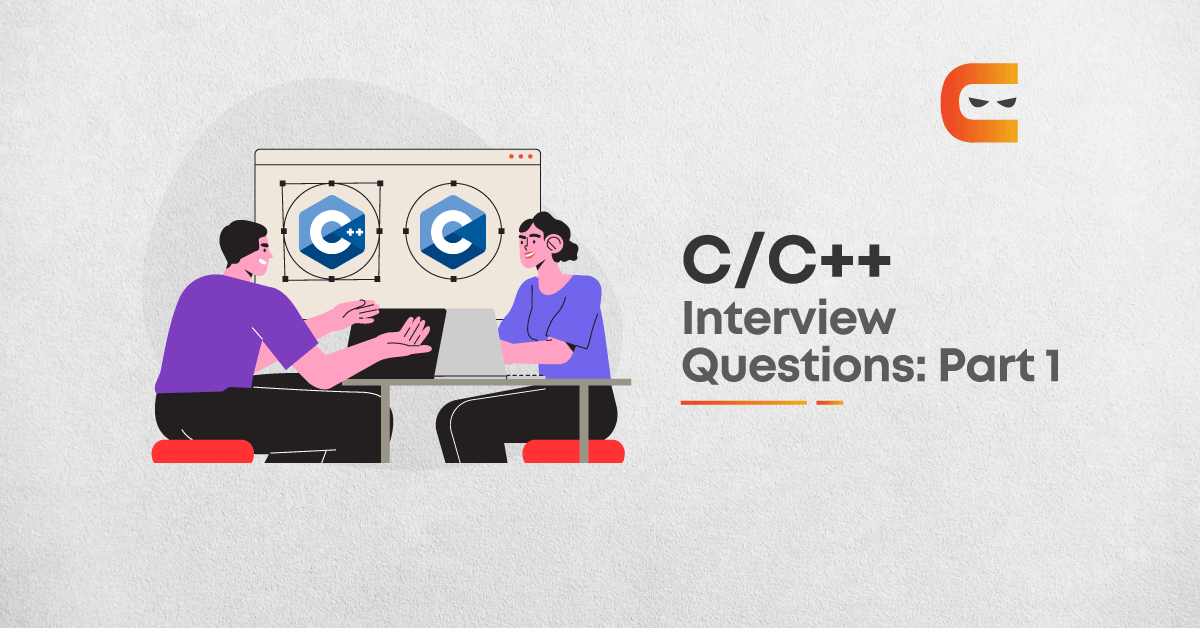 Top C/C++ Interview Questions in 2021: Part 1