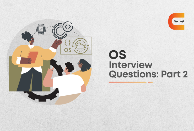 Top OS Interview Questions: Part 2 (2021)