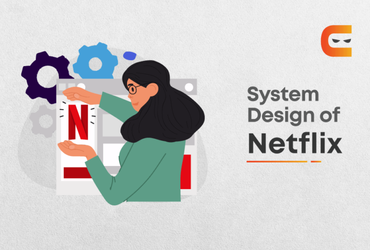 System Design Netflix – A Complete Architecture
