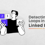 Detect a Loop in a Linked List