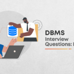 Top DBMS Interview Questions(2021)