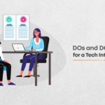 DOs and DON'Ts While Appearing for a Technical Interview